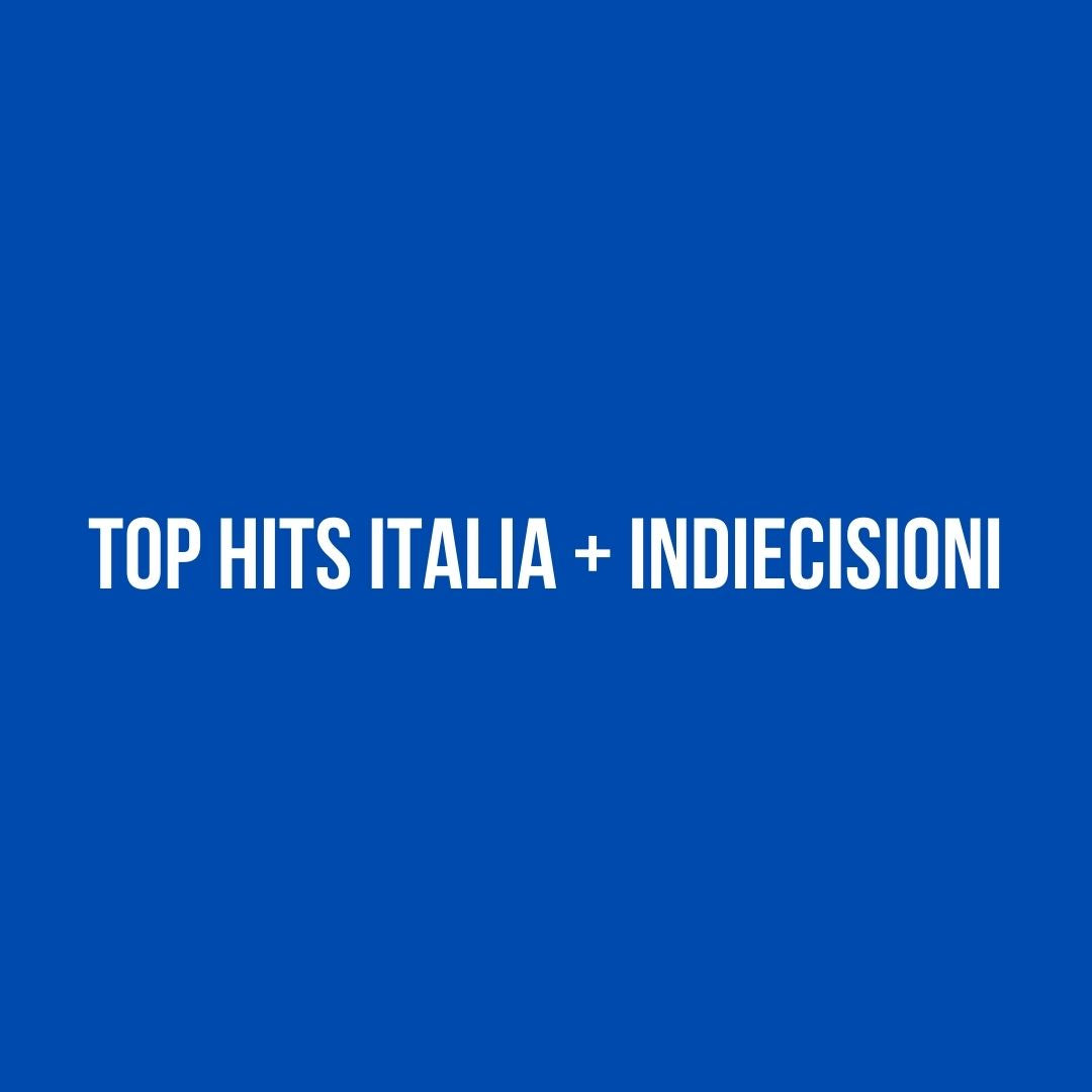 Signal release of TOP HITS ITALIA + INDIECISIONS