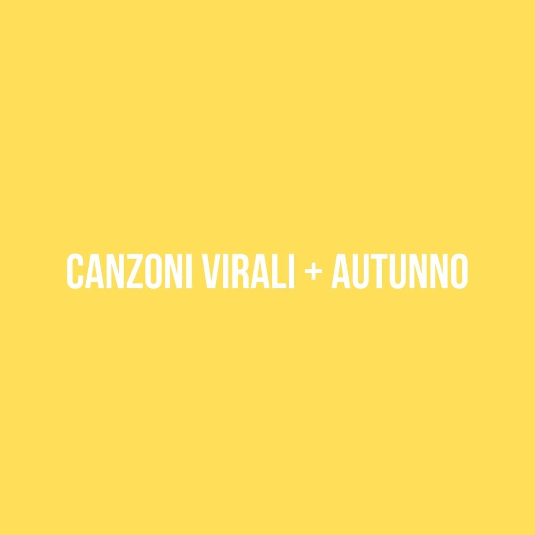 Segnalazione uscita brano CANZONI VIRALI + AUTUNNO